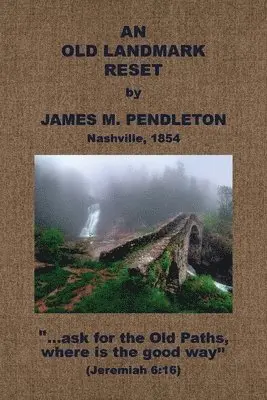 James M. Pendleton - An Old Landmark Reset, Häftad. Tillgänglighet: Lägg i varukorg