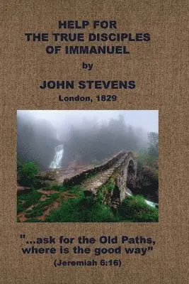 John Stevens - Help for the True Disciples of Immanuel, &c., Häftad. Tillgänglighet: Lägg i varukorg