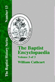 William Cathcart - Baptist Encyclopaedia - Vol. 3, Inbunden. Tillgänglighet: Lägg i varukorg