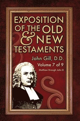 John Gill - Exposition of the Old & New Testaments - Vol. 7, Häftad