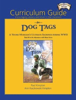 Paul Kimpton, Ann Kaczkowski Kimpton - Curriculum Guide for Dog Tags: Encouraging Literacy and Music in the Classroom, Häftad