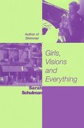 Girls, Visions and Everything