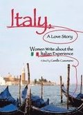 Italy, a Love Story: Women Write about the Italian Experience