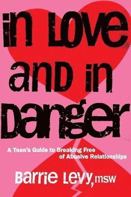 Barrie Levy - In Love and In Danger, Häftad