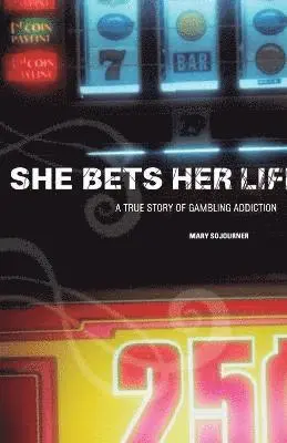Mary Sojourner - She Bets Her Life, Häftad. Tillgänglighet: Lägg i varukorg