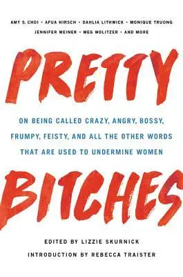 Lizzie Skurnick - Pretty Bitches, Inbunden. Tillgänglighet: Lägg i varukorg