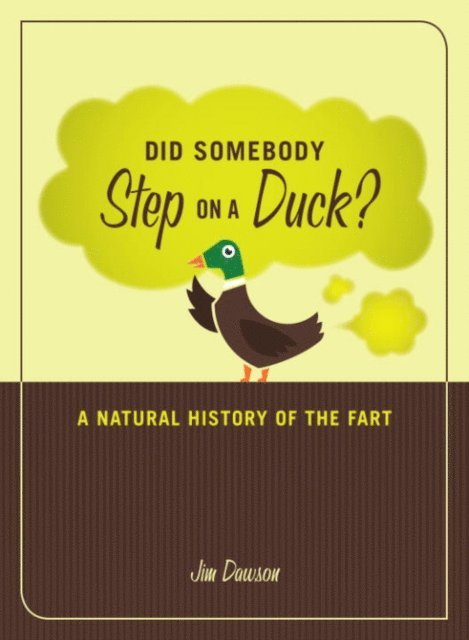 Jim Dawson - Did Somebody Step on a Duck?, E-bok