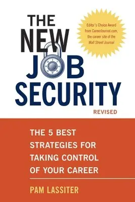 The New Job Security: The 5 Best Strategies for Taking Control of Your Career