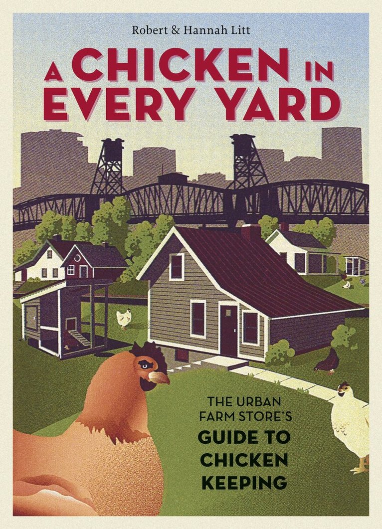 Robert Litt, Hannah Litt - Chicken in Every Yard, Inbunden