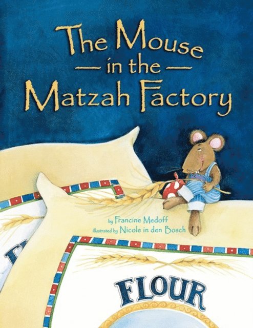 Francine Medoff - Mouse in the Matzah Factory, E-bok