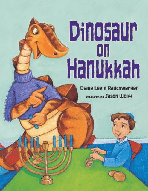Diane Levin Rauchwerger - Dinosaur on Hanukkah, E-bok