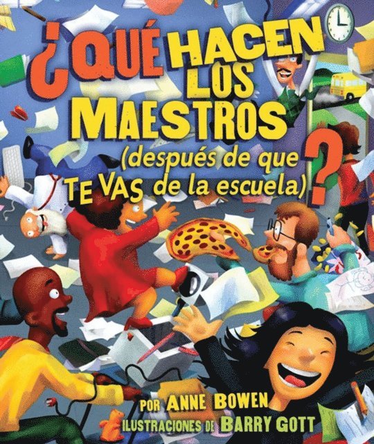 Anne Bowen - ¿QUÉ hacen los maestros (What DO Teachers Do), E-bok