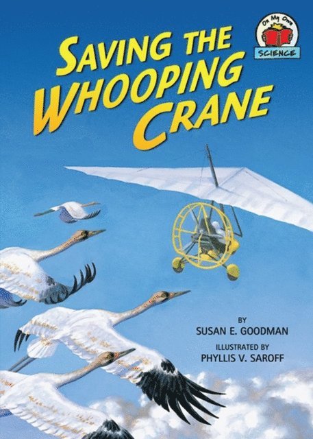 Susan E. Goodman - Saving the Whooping Crane, E-bok