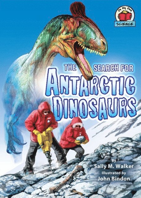 Sally M. Walker - Search for Antarctic Dinosaurs, E-bok