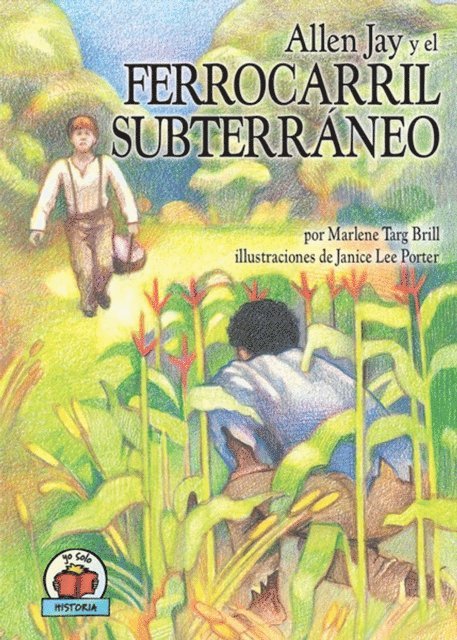 Marlene Targ Brill - Allen Jay y el Ferrocarril Subterráneo (Allen Jay and the Underground Railroad), E-bok