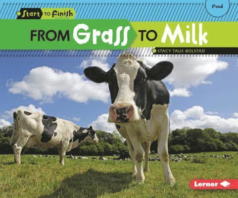 Stacy Taus-Bolstad - From Grass to Milk, Häftad. Tillgänglighet: Lägg i varukorg