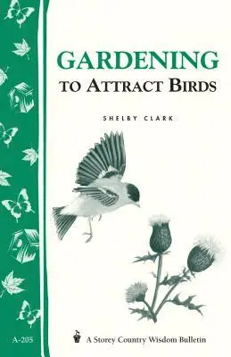 Shelby Clark - Gardening to Attract Birds, Häftad. Tillgänglighet: Tillfälligt slut