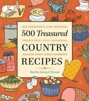 Martha Storey - 500 Treasured Country Recipes from Martha Storey and Friends, Häftad