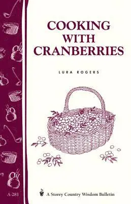 Lura Rogers - Cooking with Cranberries, Häftad. Tillgänglighet: Tillfälligt slut
