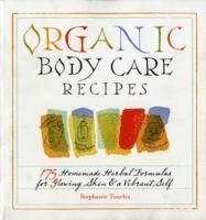 Organic Body Care Recipes av Stephanie L Tourles, Stephanie L Tourles
