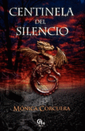 Monica Corcuera - Centinela del silencio, Häftad