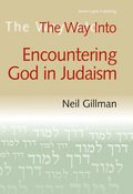 The Way into Encountering God in Judaism: Vol 3 