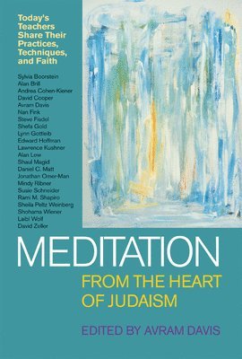 Avram Davis - Meditation from the Heart of Judaism, Häftad. Tillgänglighet: Lägg i varukorg