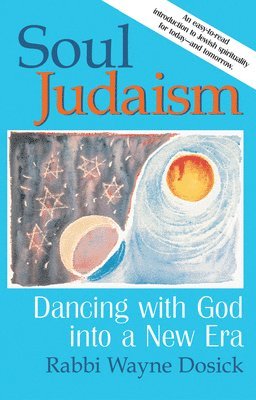 Wayne Dosick - Soul Judaism, Häftad. Tillgänglighet: Lägg i varukorg