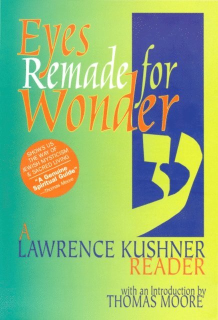 Rabbi Lawrence Kushner - Eyes Remade for Wonder, E-bok