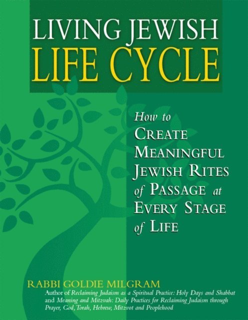 Rabbi Goldie Milgram - Living Jewish Life Cycle, E-bok