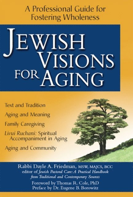 BCC Rabbi Dayle A. Friedman, MSW, MA - Jewish Visions for Aging, E-bok. Tillgänglighet: Lägg i varukorg