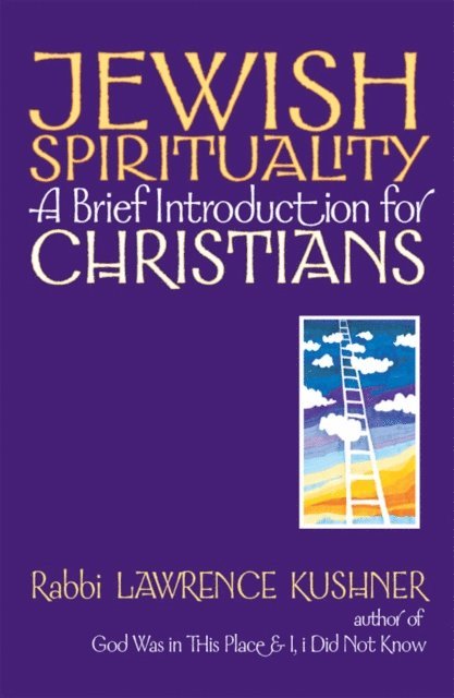 Rabbi Lawrence Kushner - Jewish Spirituality, E-bok