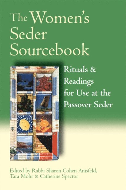 Rabbi Sharon Cohen Anisfeld, Catherine Spector, Tara Mohr - Women's Seder Sourcebook, E-bok