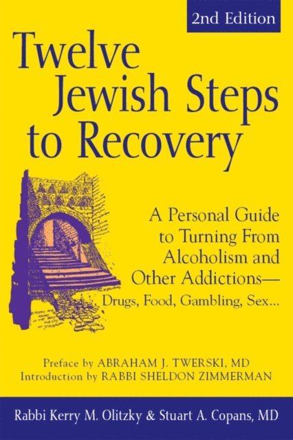 Kerry M. Olitzky, MD Dr. Stuart A. Copans - Twelve Jewish Steps to Recovery (2nd Edition), E-bok
