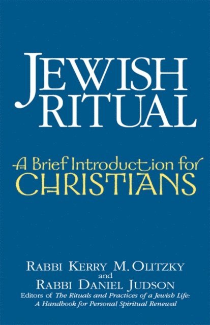 Daniel Judson, Rabbi Kerry M. Olitzky - Jewish Ritual, E-bok