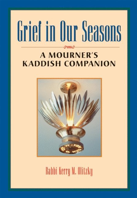 Rabbi Kerry M. Olitzky - Grief in Our Seasons, E-bok