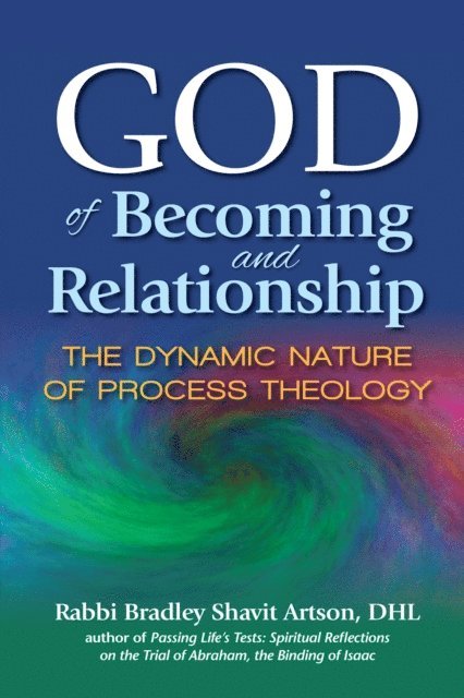 DHL Rabbi Bradley Shavit Artson - God of Becoming and Relationship, E-bok. Tillgänglighet: Lägg i varukorg