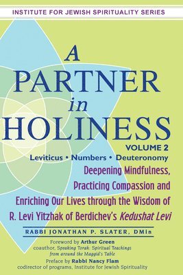Rabbi Jonathan P. Slater - Partner in Holiness - Volume 2, Leviticus, Numbers & Deuteronomy, Inbunden