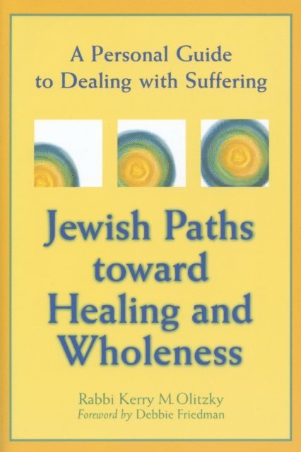 Kerry M. Olitzky - Jewish Paths toward Healing and Wholeness, E-bok