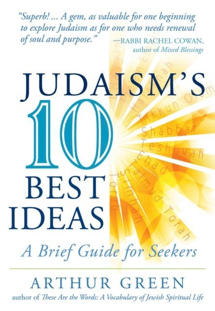Arthur Green - Judaism's Ten Best Ideas, E-bok