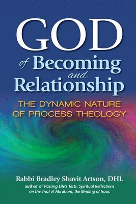 Bradley Shavit Artson - God of Becoming and Relationship, Häftad. Tillgänglighet: Lägg i varukorg
