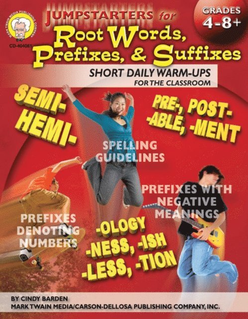 Cindy Barden - Jumpstarters for Root Words, Prefixes, and Suffixes, Grades 4 - 8, E-bok