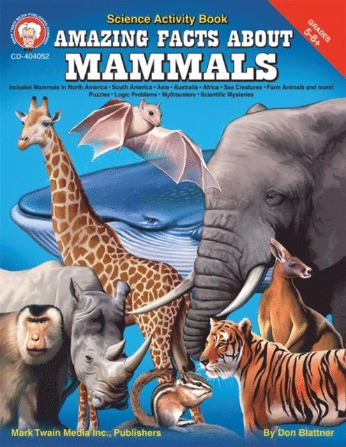 Don Blattner - Amazing Facts About Mammals, Grades 5 - 8, E-bok. Tillgänglighet: Lägg i varukorg