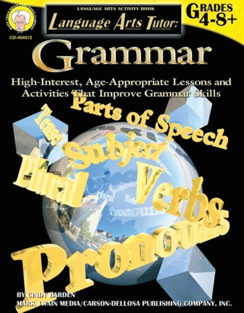 Cindy Barden - Language Arts Tutor: Grammar, Grades 4 - 8, E-bok