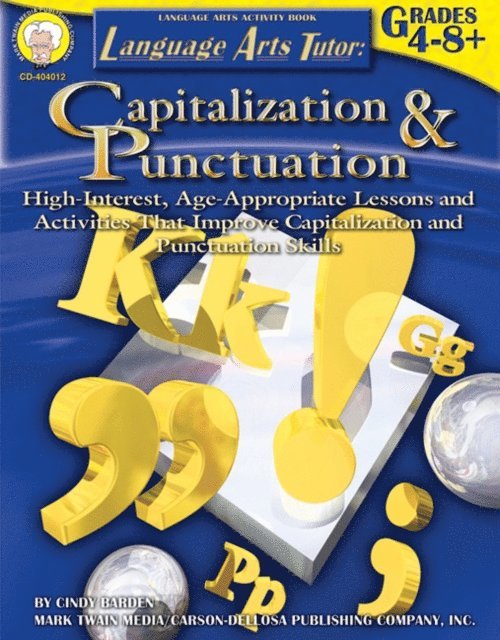 Cindy Barden - Language Arts Tutor: Capitalization and Punctuation, Grades 4 - 8, E-bok