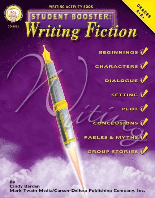 Cindy Barden - Student Booster: Writing Fiction, Grades 4 - 8, E-bok