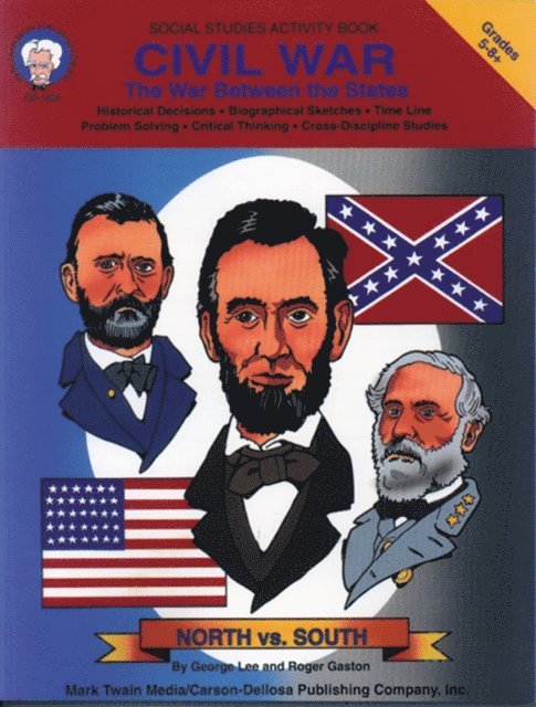 Roger Gaston, George R. Lee - Civil War, Grades 5 - 8, E-bok