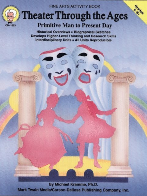 Michael Kramme - Theater Through the Ages, Grades 5 - 8, E-bok