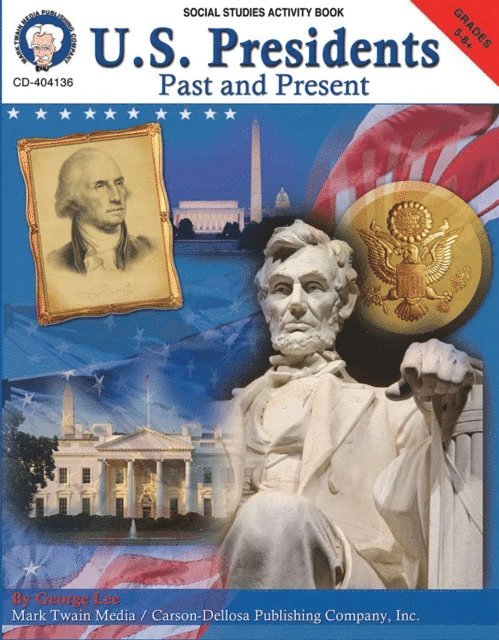 George R. Lee - U.S. Presidents: Past & Present, Grades 5 - 8, E-bok