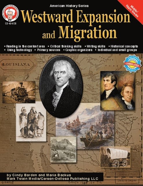 Maria Backus, Cindy Barden - Westward Expansion and Migration, Grades 6 - 12, E-bok. Tillgänglighet: Lägg i varukorg